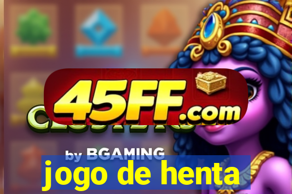 jogo de henta